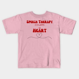 Speech Therapist, slp, speech language pathologist, heart, valentine, SLPA, Speech Path, speech therapy gift shirt Kids T-Shirt